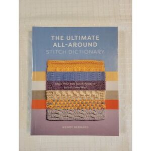 The Ultimate All-Around Stitch‎ Dictionary Wendy Bernard Knitting Book 2022 300+